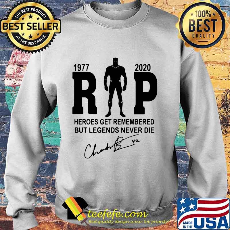 Black panther rip chadwick 1977 2020 heroes get remembered but legends never die signature s Sweater Black panther rip chadwick 1977 2020 heroes get remembered but legends never die signature s Sweater