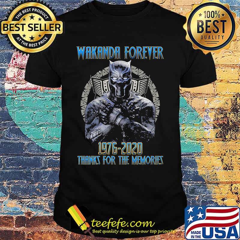 Black panther rip chadwick actor wakanda forever 1976 2020 thanks for the memories shirt