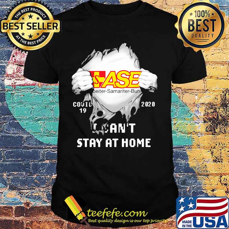 Blood inside asb samariter bunch i can't stay at home covid-19 2020 shirt