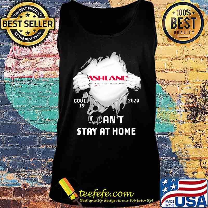 Blood inside ashland i can't stay at home covid-19 2020 s Tank top Blood inside ashland i can't stay at home covid-19 2020 s Tank top