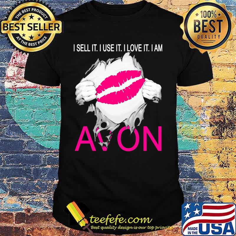 Blood inside i sell it i use it i love it i am avon shirt