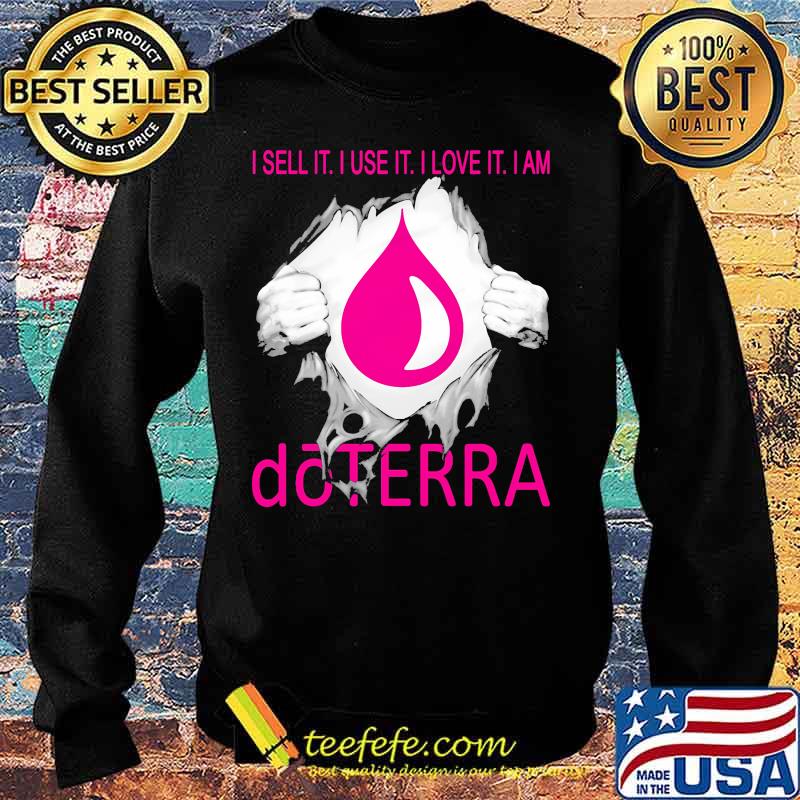Blood inside i sell it i use it i love it i am doterra s Sweater Blood inside i sell it i use it i love it i am doterra s Sweater