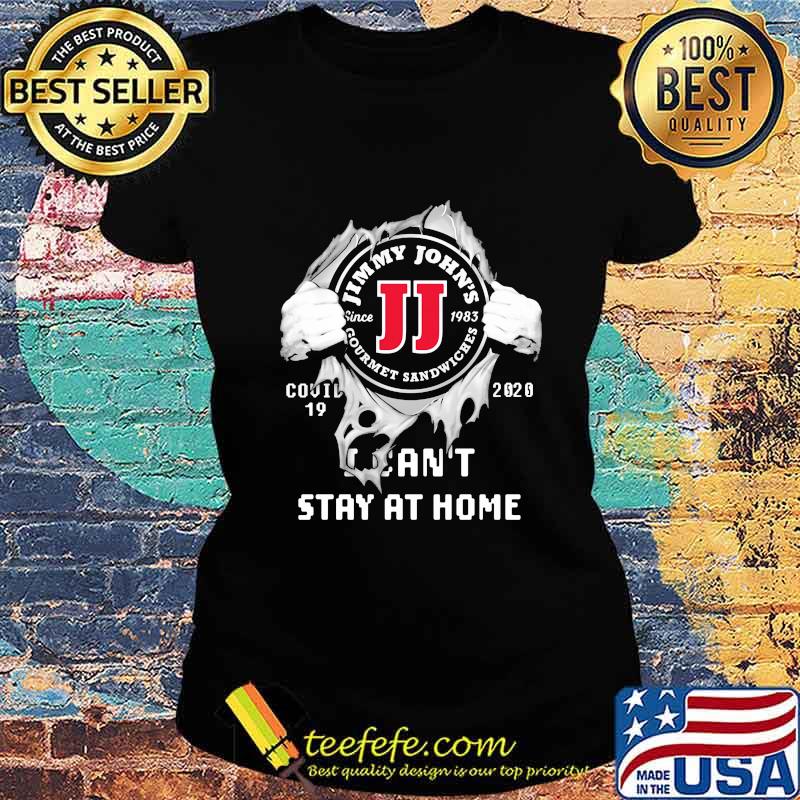 Blood inside jimmy john's i can't stay at home covid-19 2020 s Ladies tee Blood inside jimmy john's i can't stay at home covid-19 2020 s Ladies tee