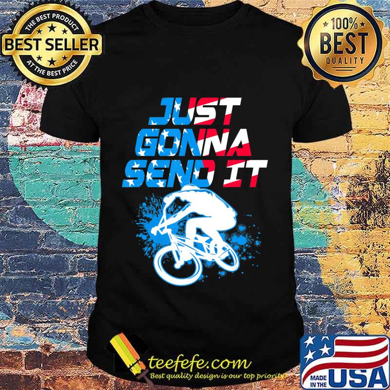 BMX Just Gonna Send It BMX Racing Freestyle BMX Rider T-Shirt