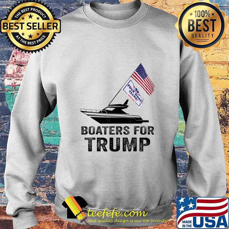 Boaters For Trump 2020 Trump Supporters Boat Parade 2020 T-Shirt Sweater Boaters For Trump 2020 Trump Supporters Boat Parade 2020 T-Shirt Sweater