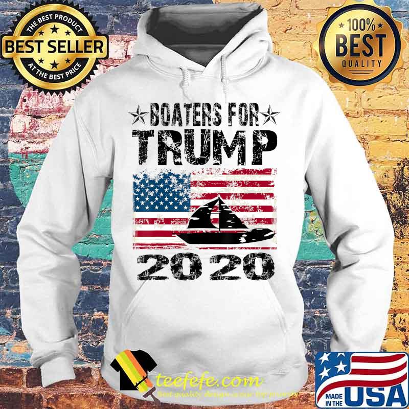 Boaters For Trump Conservative Vintage American Flag 2020 T-Shirt Hoodie Boaters For Trump Conservative Vintage American Flag 2020 T-Shirt Hoodie