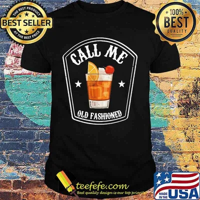 Bourbon call me old fashioned shirt