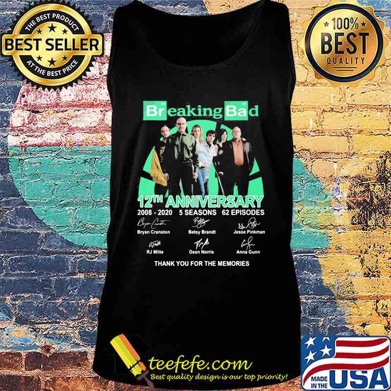 Breaking bad movie 12th anniversary 2008 2020 5 seasons 62 episodes thank you for the memories signatures s Tank top Breaking bad movie 12th anniversary 2008 2020 5 seasons 62 episodes thank you for the memories signatures s Tank top
