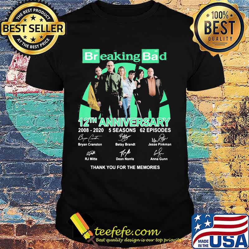 Breaking bad movie 12th anniversary 2008 2020 5 seasons 62 episodes thank you for the memories signatures shirt Breaking bad movie 12th anniversary 2008 2020 5 seasons 62 episodes thank you for the memories signatures shirt