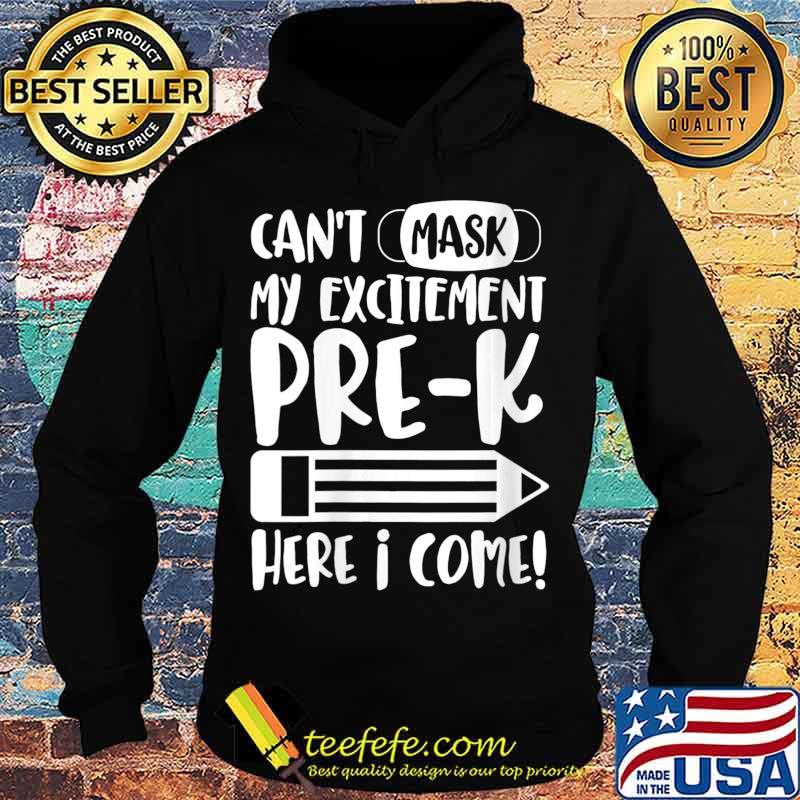 Can't Mask My Excitement For Pre K School Teachers Kids Gift Shirt Hoodie Can't Mask My Excitement For Pre K School Teachers Kids Gift Shirt Hoodie