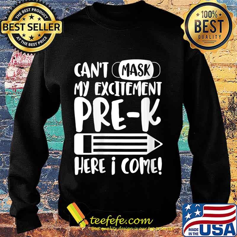 Can't Mask My Excitement For Pre K School Teachers Kids Gift Shirt Sweater Can't Mask My Excitement For Pre K School Teachers Kids Gift Shirt Sweater
