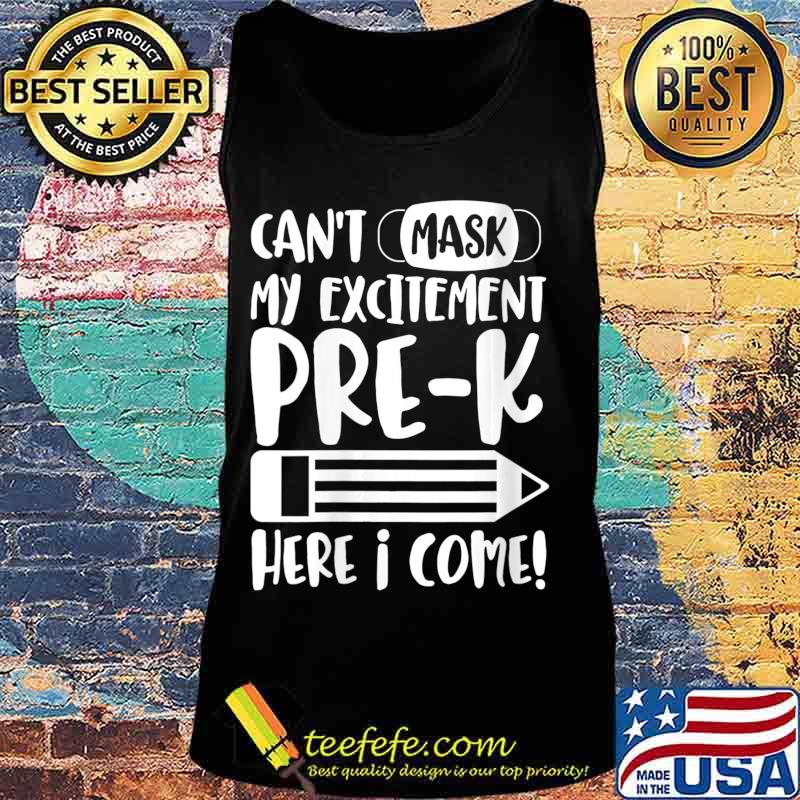 Can't Mask My Excitement For Pre K School Teachers Kids Gift Shirt Tank top Can't Mask My Excitement For Pre K School Teachers Kids Gift Shirt Tank top