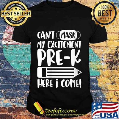 Can't Mask My Excitement For Pre K School Teachers Kids Gift Shirt