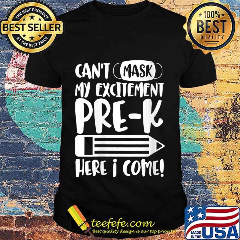 Can't Mask My Excitement For Pre K School Teachers Kids Gift Shirt