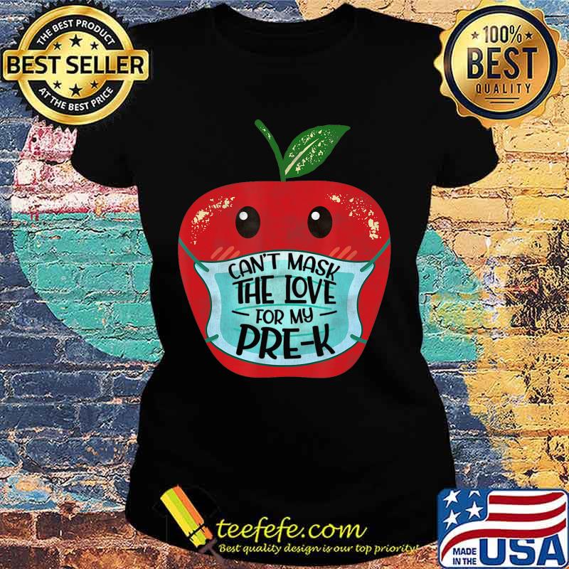 Can't Mask the Love for My Pre-K Teacher Gift T-Shirt Ladies tee Can't Mask the Love for My Pre-K Teacher Gift T-Shirt Ladies tee