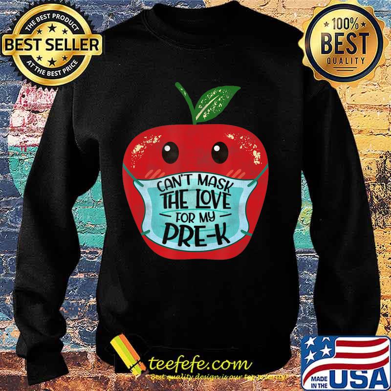 Can't Mask the Love for My Pre-K Teacher Gift T-Shirt Sweater Can't Mask the Love for My Pre-K Teacher Gift T-Shirt Sweater
