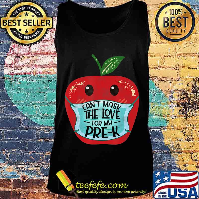 Can't Mask the Love for My Pre-K Teacher Gift T-Shirt Tank top Can't Mask the Love for My Pre-K Teacher Gift T-Shirt Tank top