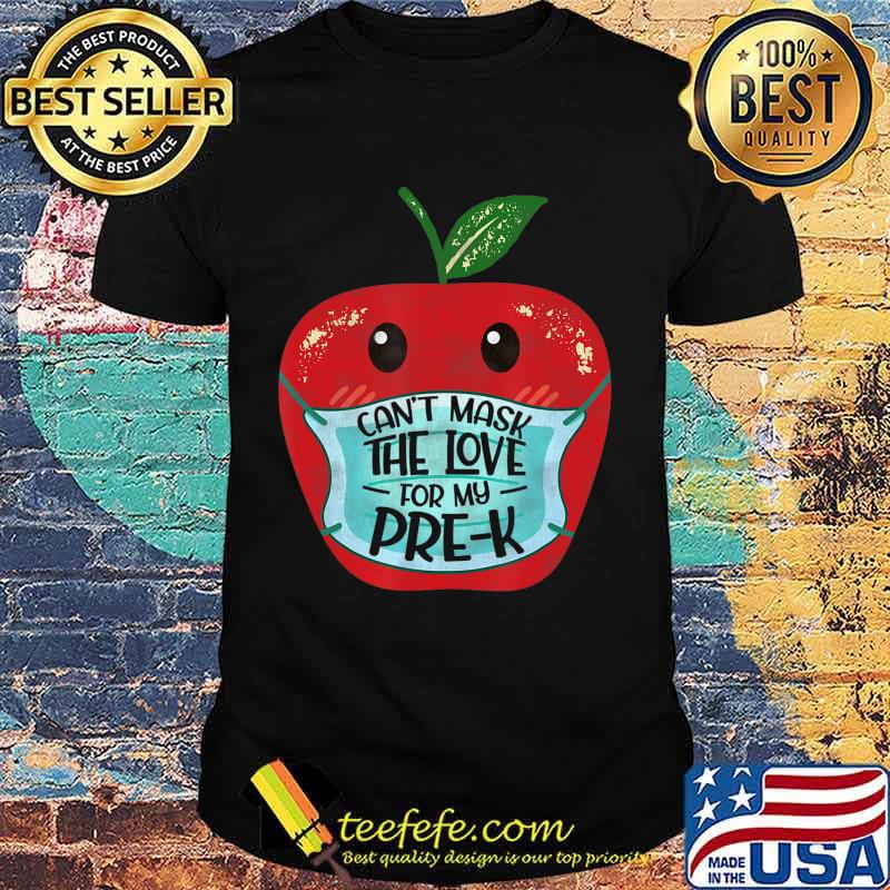Can't Mask the Love for My Pre-K Teacher Gift T-Shirt Can't Mask the Love for My Pre-K Teacher Gift T-Shirt