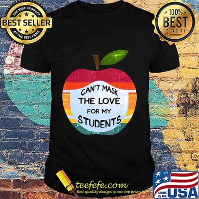 Can't Mask The Love For My Students Funny Teacher Gift T-Shirt