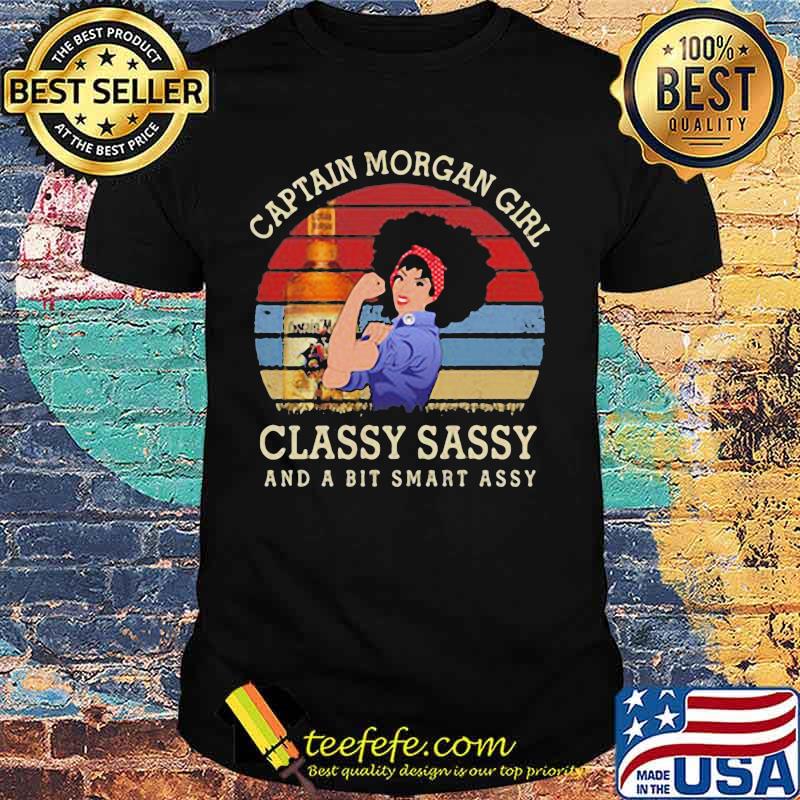 Captain morgan girl classy sassy and a bit smart assy vintage retro shirt