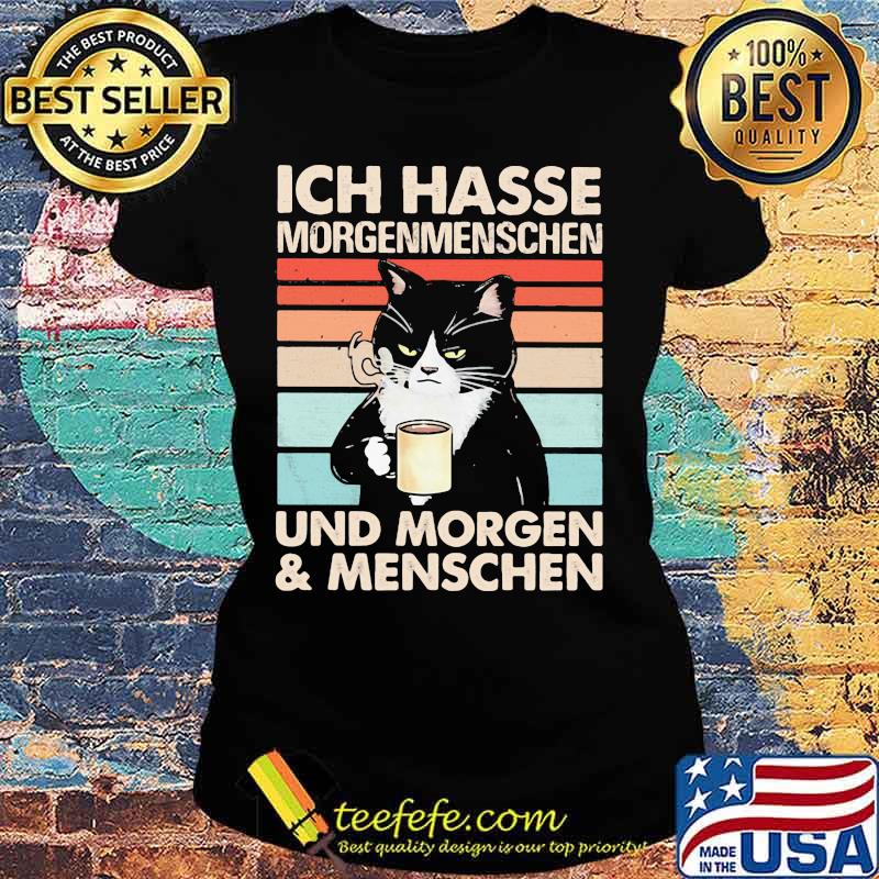 Cat Ich hasse morgenmenschen und morgen and menschen vintage retro s Ladies tee Cat Ich hasse morgenmenschen und morgen and menschen vintage retro s Ladies tee