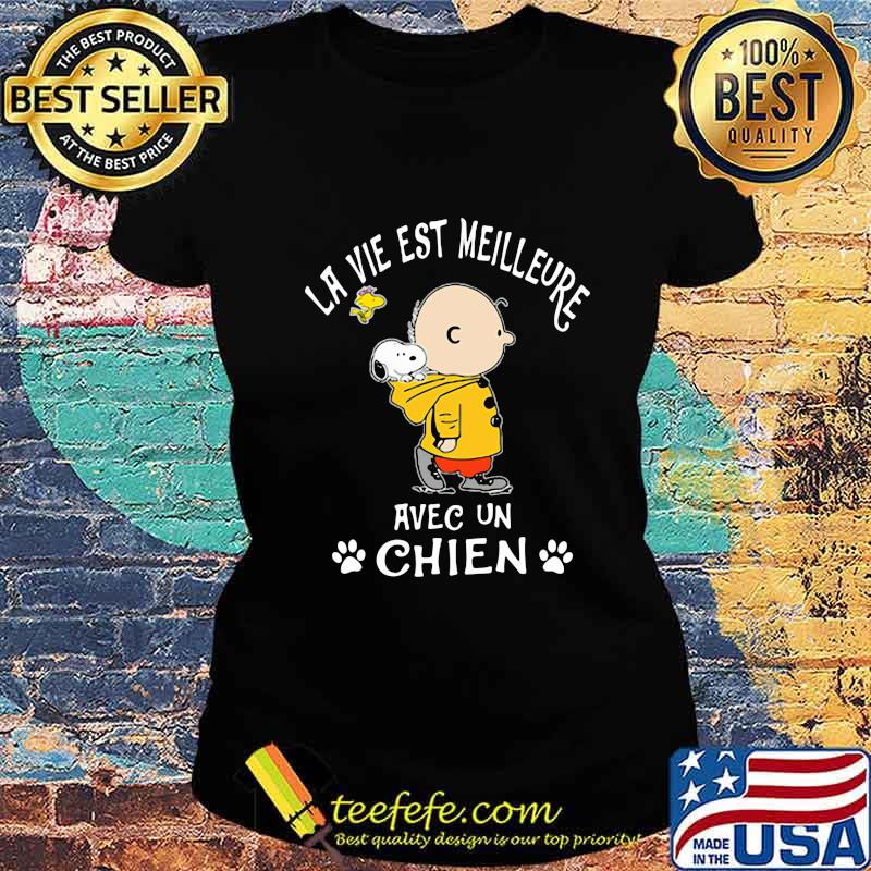 Charlie brown snoopy and woodstock la vie est meilleure avec unchien s Ladies tee Charlie brown snoopy and woodstock la vie est meilleure avec unchien s Ladies tee