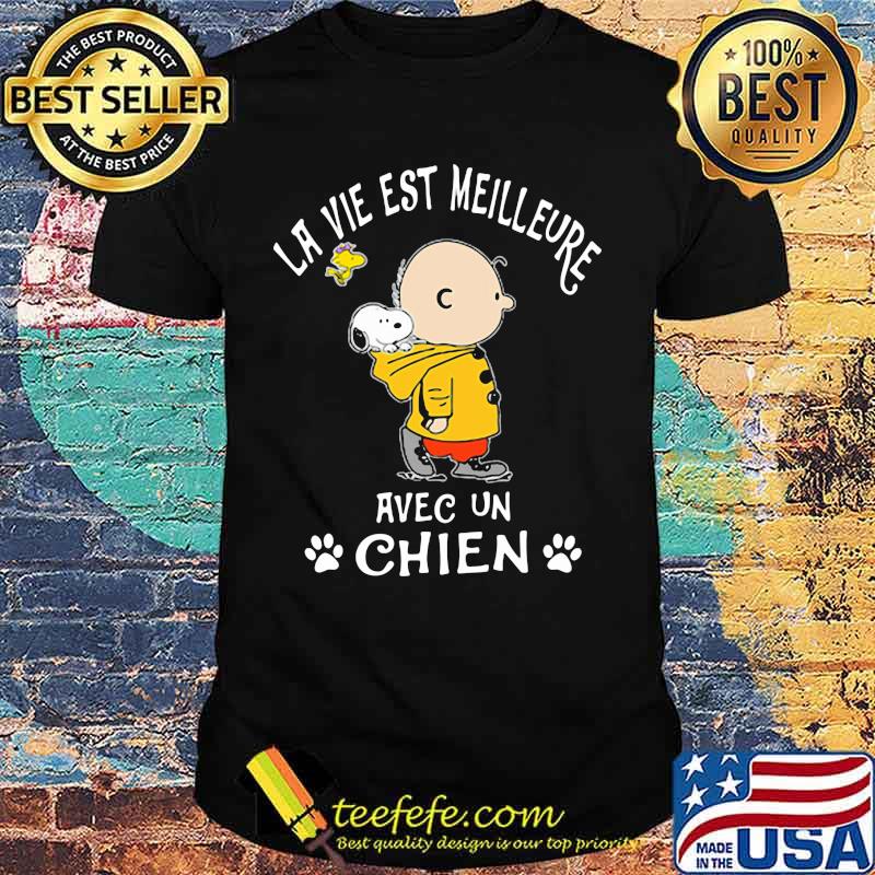 Charlie brown snoopy and woodstock la vie est meilleure avec unchien shirt