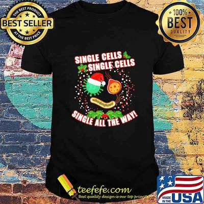Christmas single cells single cells single all the way covid-19 shirt