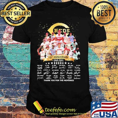 Cincinnati reds team 151st anniversary 1869 2021 thank you for the memories signatures shirt