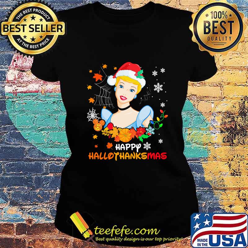 Cinderella happy hallothanksmas halloween thanksgiving christmas s Ladies tee Cinderella happy hallothanksmas halloween thanksgiving christmas s Ladies tee
