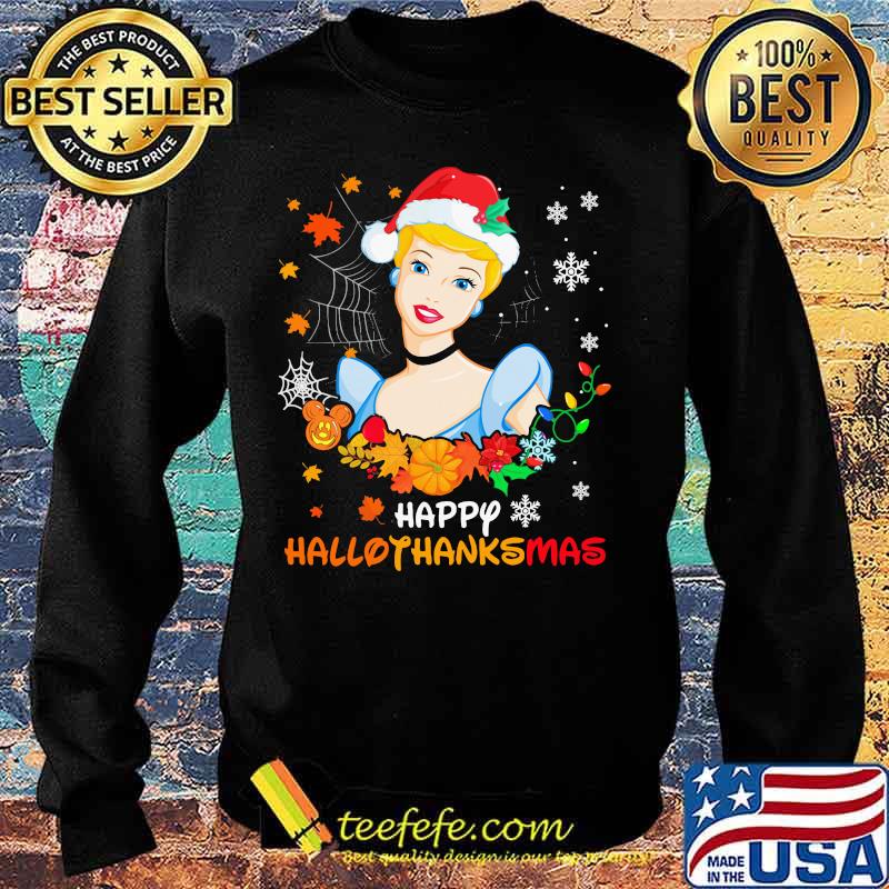 Cinderella happy hallothanksmas halloween thanksgiving christmas s Sweater Cinderella happy hallothanksmas halloween thanksgiving christmas s Sweater
