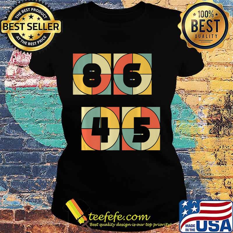 Classic Vintage Style 86 45 Anti Trump Premium T-Shirt Ladies tee Classic Vintage Style 86 45 Anti Trump Premium T-Shirt Ladies tee