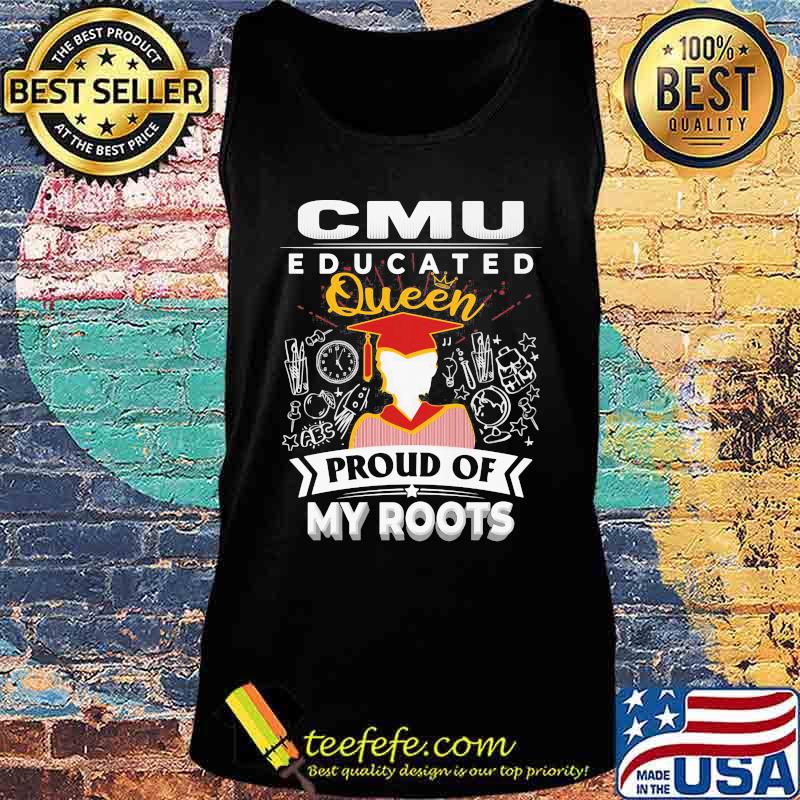 Cmu educated queen proud of my roots s Tank top Cmu educated queen proud of my roots s Tank top