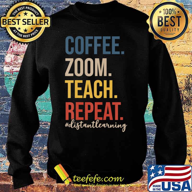Coffee Zoom Teach Retro Virtual Teacher Distance Learning T-Shirt Sweater Coffee Zoom Teach Retro Virtual Teacher Distance Learning T-Shirt Sweater