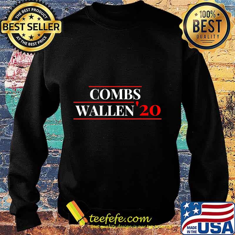 Combs Wallen 2020 For President Funny Country Music T-Shirt Sweater Combs Wallen 2020 For President Funny Country Music T-Shirt Sweater