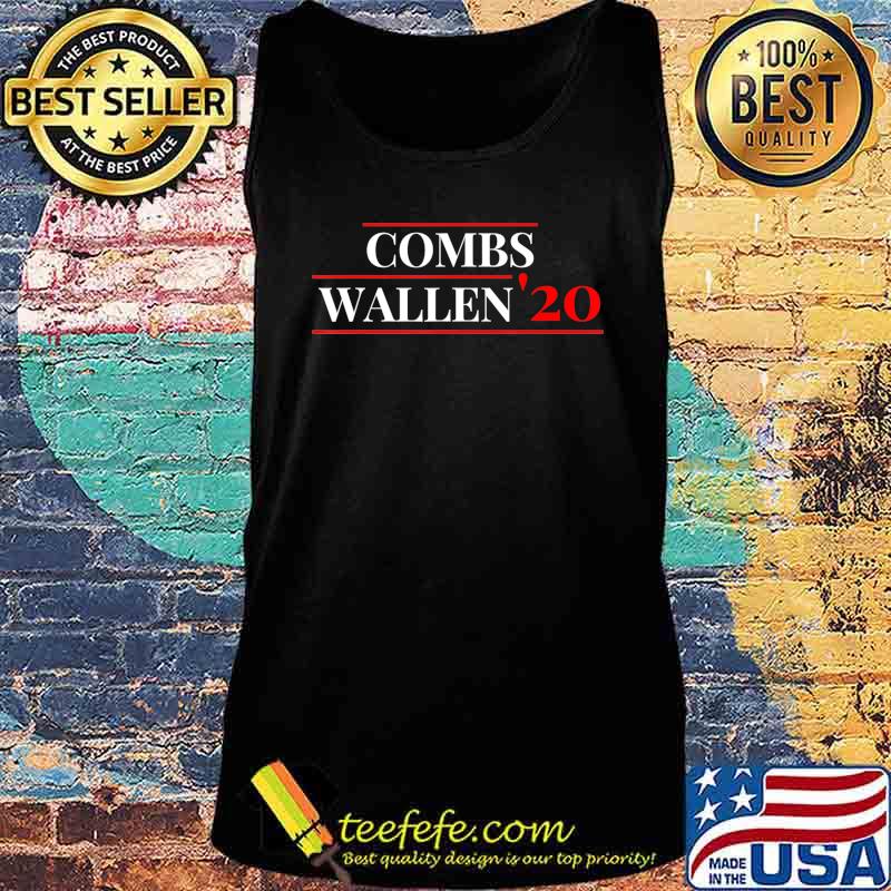 Combs Wallen 2020 For President Funny Country Music T-Shirt Tank top Combs Wallen 2020 For President Funny Country Music T-Shirt Tank top