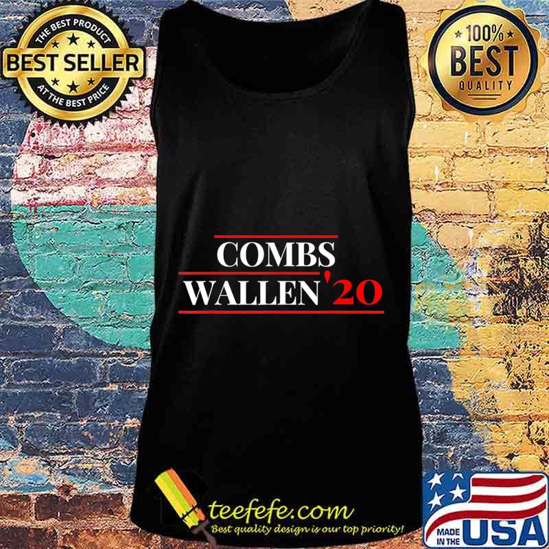 Combs Wallen 2020 For President Funny Country Music T-Shirt Tank top Combs Wallen 2020 For President Funny Country Music T-Shirt Tank top