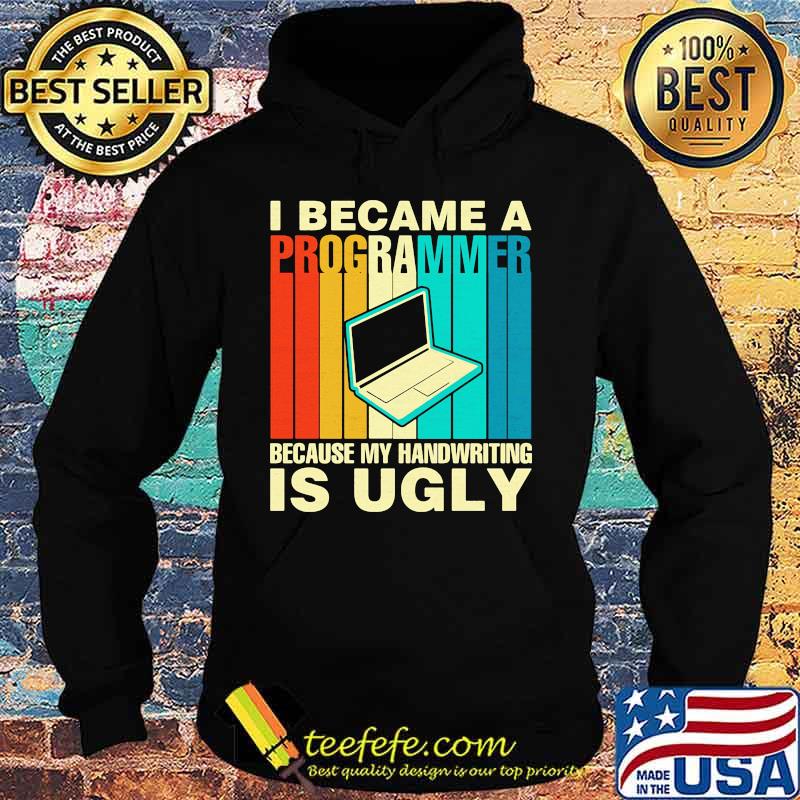 Computer I became a programmer because my handwriting is ugly vintage retro s Hoodie Computer I became a programmer because my handwriting is ugly vintage retro s Hoodie