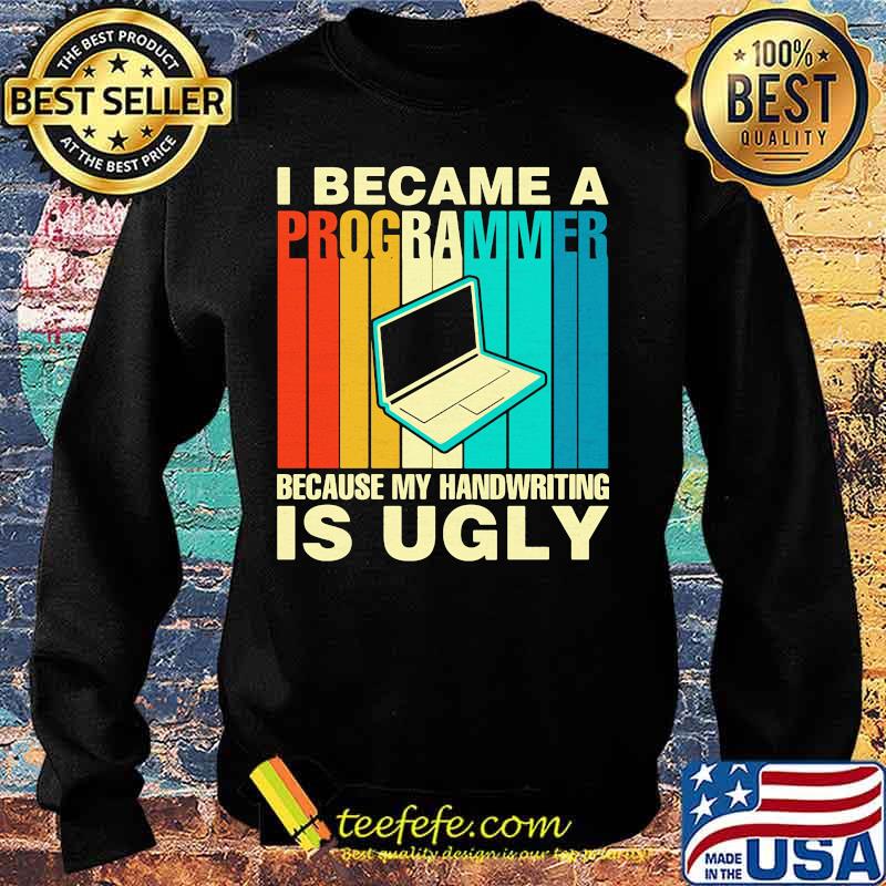 Computer I became a programmer because my handwriting is ugly vintage retro s Sweater Computer I became a programmer because my handwriting is ugly vintage retro s Sweater