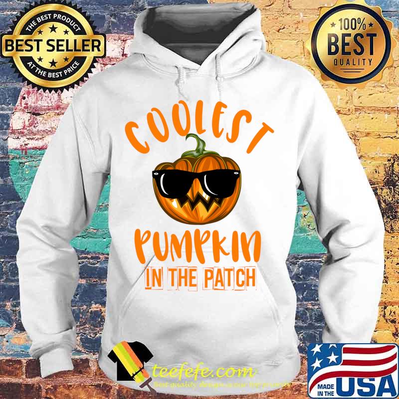 Coolest Pumpkin In The Patch Cute Halloween Costume Shirt Hoodie Coolest Pumpkin In The Patch Cute Halloween Costume Shirt Hoodie