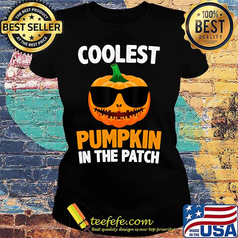 Coolest Pumpkin In The Patch Pumpkin Girls & boys Halloween T-Shirt Ladies tee Coolest Pumpkin In The Patch Pumpkin Girls & boys Halloween T-Shirt Ladies tee