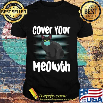 Cover Your Meowth Funny Cat Mask Halloween Gift T-Shirt