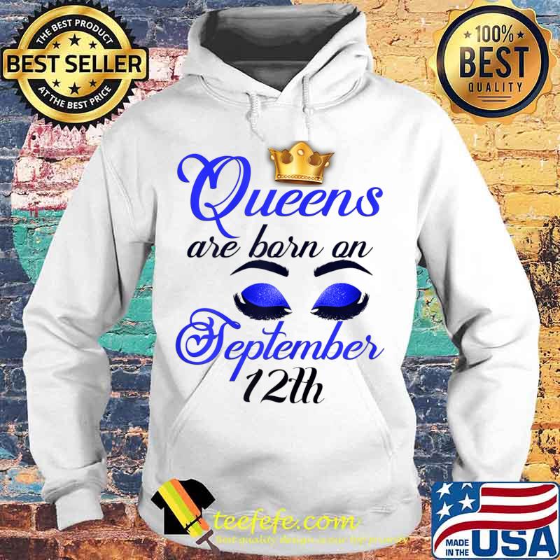 Cute Birthday Queens are Born on September 12th Virgo Girl T-Shirt Hoodie Cute Birthday Queens are Born on September 12th Virgo Girl T-Shirt Hoodie