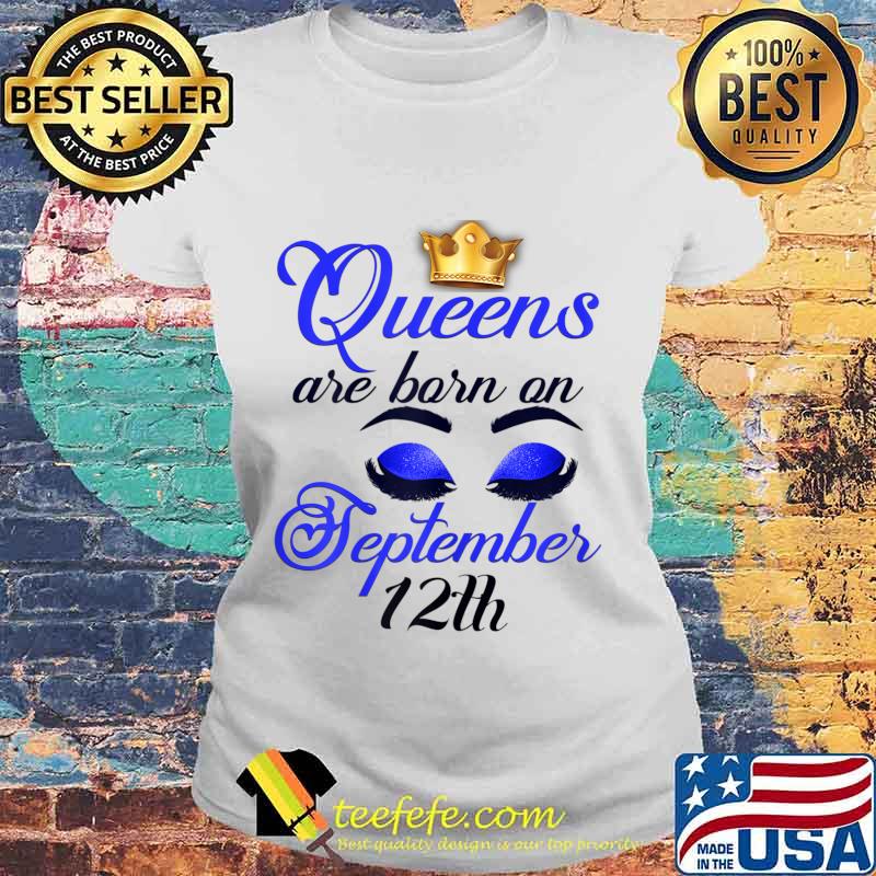 Cute Birthday Queens are Born on September 12th Virgo Girl T-Shirt Laides tee Cute Birthday Queens are Born on September 12th Virgo Girl T-Shirt Laides tee