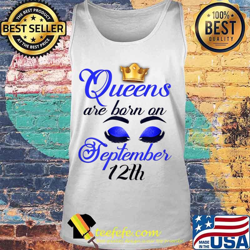 Cute Birthday Queens are Born on September 12th Virgo Girl T-Shirt Tank top Cute Birthday Queens are Born on September 12th Virgo Girl T-Shirt Tank top