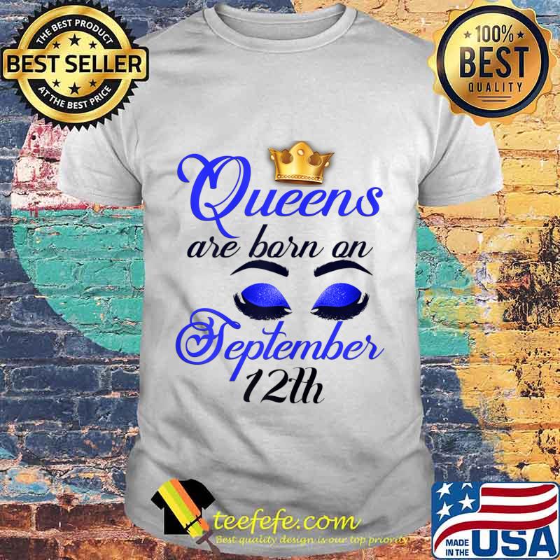 Cute Birthday Queens are Born on September 12th Virgo Girl T-Shirt