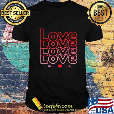 Cute Valentines Day Love Love Love T-Shirt