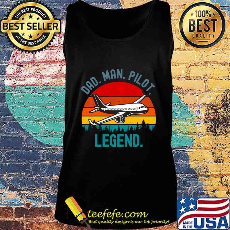 Dad Man Pilot Legend Vintage Sunset Design Pullover s Tank top Dad Man Pilot Legend Vintage Sunset Design Pullover s Tank top