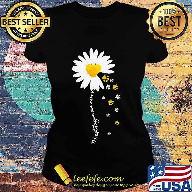 Daisy Flower Paws Best Dog Mom Ever Shirt Ladies tee Daisy Flower Paws Best Dog Mom Ever Shirt Ladies tee