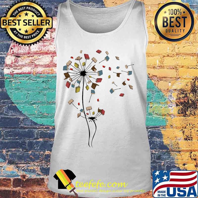 Dandelion Flower Books Fly Shirt Tank top Dandelion Flower Books Fly Shirt Tank top